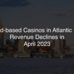 Atlantic City Casino Revenue April 2023