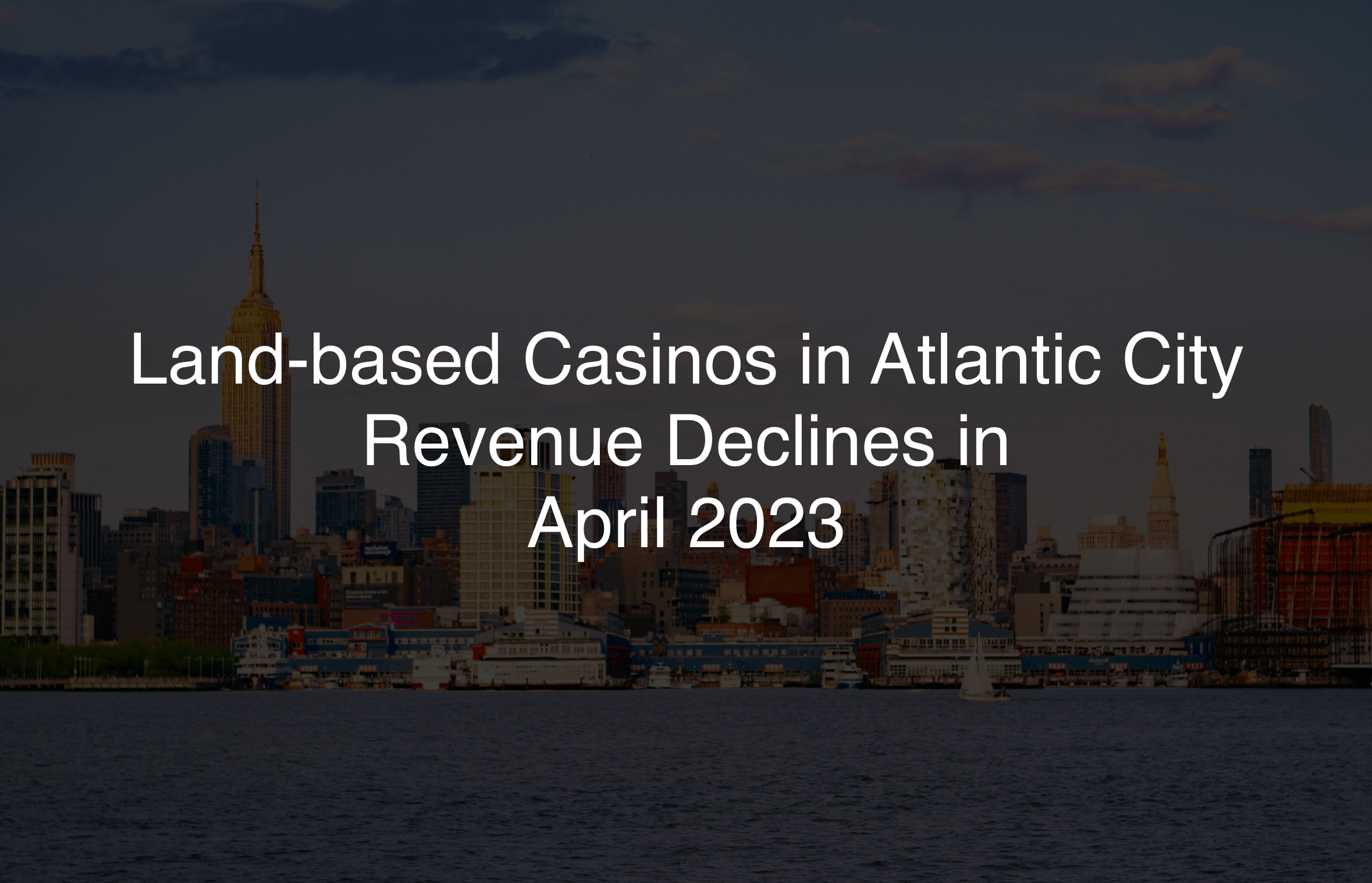 Atlantic City Casino Revenue April 2023
